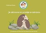 Je D%C3%A9couvre Et Prot%C3%A8ge Le H%C3%A9risson