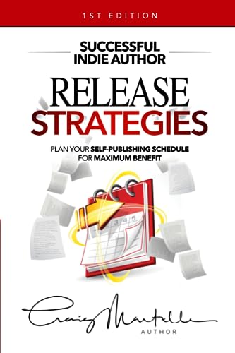 Release Strategies: Plan your self-publishing schedule for maximum benefit book cover