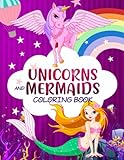 Unicorns And Mermaids Coloring Book Filled With Various Cute And Adorable Coloring Designs For Girls Ages 48