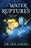 The Water Ruptures