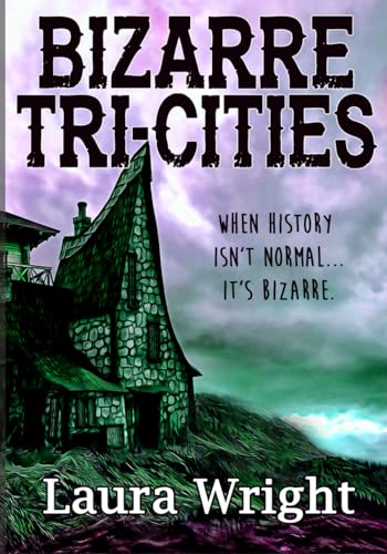 Bizarre Tri-Cities book cover