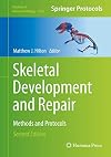 Skeletal Development and Repair: Methods and Protocols (Methods in Molecular Biology, 2230)