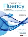 Figuring Out Fluency – Operations With Rational Numbers and Algebraic Equations: A Classroom Companion (Corwin Mathematics Series)