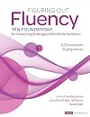 Figuring Out Fluency--Ten Foundations for Reasoning Strategies With Whole Numbers: A Classroom Companion (Corwin Mathematics Series)