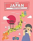Japan Travel For Kids The Fun Way To Discover Japan Travel Guide For Kids