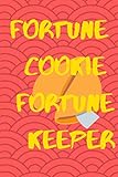Fortune Cookie Fortune Keeper A Book Dedicated To Your Favorite Fortune Cookie Fortunes
