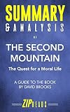 Summary & Analysis of The Second Mountain: The Quest for a Moral Life | A Guide to the Book by David Brooks