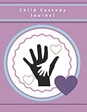 Child Custody Journal Child Custody Journal Including Communication Log Visitation Log Childs Records Additional Notes An Easy To Use Child Records Safe Accurate And In Date Order