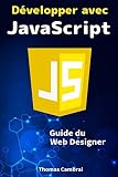 Dvelopper Avec Javascript Guide Du Web Designer