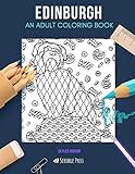 Edinburgh An Adult Coloring Book An Edinburgh Coloring Book For Adults