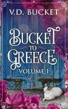Bucket to Greece Volume 1