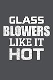 Glass Blowers Like It Hot Lined Journal Notebook