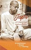 Japa Affirmations: 20 Meditations to Deepen Your Chanting