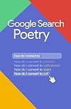 Google Search Poetry: poetry of the public