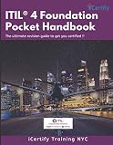 Itil 4 Foundation Pocket Handbook The Ultimate Revision Guide To Get You Certified 