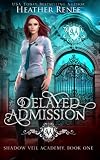 Delayed Admission
