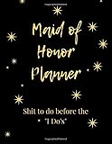 Maid Of Honor Planner Bridesmaid Proposal Things To Do Prompted Fill In Organizer For Maid Of Honor For Notes Reminders Lists Things To Do Important Dates Proposal Gift For Bridesmaids