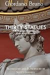Thirty Statues: A Book of the Art of Memory & the Art of Invention (Collected Works of Giordano Bruno)