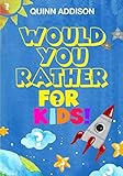 Would You Rather For Kids 200 Funny And Silly Would You Rather Questions For Long Car Rides Travel Games For Kids Ages 612