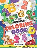 My Best Toddler Coloring Book Fun With Numbers Letters Shapes Colors Animals Big Activity Workbook For Toddlers Kids