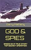 God Spies Based On A True Story Top Secret Operation