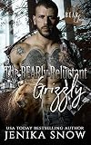 The BEARly Reluctant Grizzly