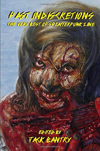 Past Indiscretions: The Very Best of Splatterpunk Zine book cover