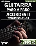 Acordes Ii Guitarra Paso A Paso Con Videos Hd Tensiones 9 11 13 Digitaciones Bajo En 6 5 Y 4 Cuerda Estilos Y Arreglos Jazz Bossa Blues