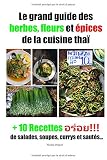Le Grand Guide Des Herbes Fleurs Et Pices De La Cuisine Tha