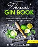 The Real Gin Book A Collection Of Classic And Modern Gin Recipes For Every Occasion