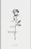 Live Love Remember