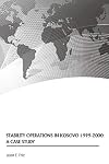 Stability Operations in Kosovo 1999-2000: A Case Study