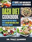Dash Diet Cookbook 600 Quick Easy And Healthy Dash Diet Recipes For Beginners Healthy And Fast Meals With 30day Diet Meal Plan For Whole Family