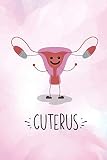 Cuterus Gynecologist Obgyn Funny Uterus Novelty Notebook Journal 6x9 College Ruled Great Gift Idea