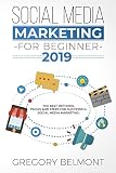 Social Media Marketing For Beginners 2019 The Ultimate Guide To Learn Social Media Marketing And Improve Your Online Presence