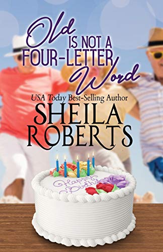 Old is Not a Four-Letter Word book cover