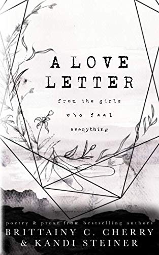 A Love Letter from the Girls Who Feel Everything (With: Brittainy C. Cherry) cover