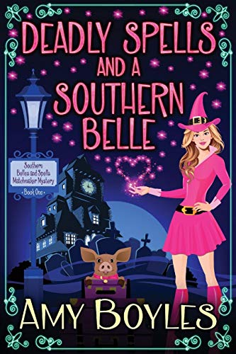 Deadly Spells and a Southern Belle cover