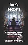 Dark Secrets Worthington Spencer Private Detectives