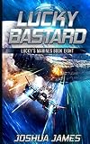 Lucky Bastard: Lucky's Marines | Book Eight
