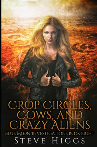 Crop Circles, Cows, and Crazy Aliens book cover