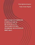 Dieta Baja En Fodmaps Evidencia De Su Beneficio En El Tratamiento Del Sndrome De Intestino Irritable