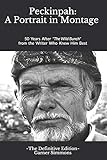 Peckinpah A Portrait In Montage The Definitive Edition 50 Years After The Wild Bunch From The Writer Who Knew Him Best