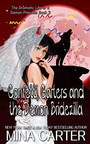 Confetti, Garters And The Demon Bridezilla book cover