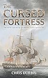 The Cursed Fortress The Fifth Carlisle Holbrooke Naval Adventure Carlisle Holbrooke Naval Adventures