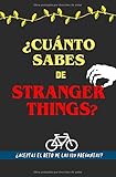 Cunto Sabes De Stranger Things Aceptas El Reto Libro De Strangers Things Para Fans Libro De Strangers Things En Espaol Libro De Preguntas Jvenes Regalo Para Fan De Stranger Things