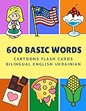 600 Basic Words Cartoons Flash Cards Bilingual English Ukrainian Easy Learning Baby First Book With Card Games Like Abc Alphabet Numbers Animals To For Toddlers Kids To Beginners Adults
