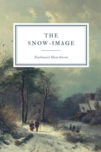 The Snow Image: and Other Twice-Told Tales book cover