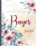 Prayer Journal Count Your Blessings A 2 Month Guide To Count Gods Blessing Praisepray And Thanks For Morning And Night Time 8 X 10 Large Size Christian Journal