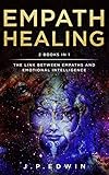 Empath Healing 2 Books In 1 The Link Between Empaths And Emotional Intelligence